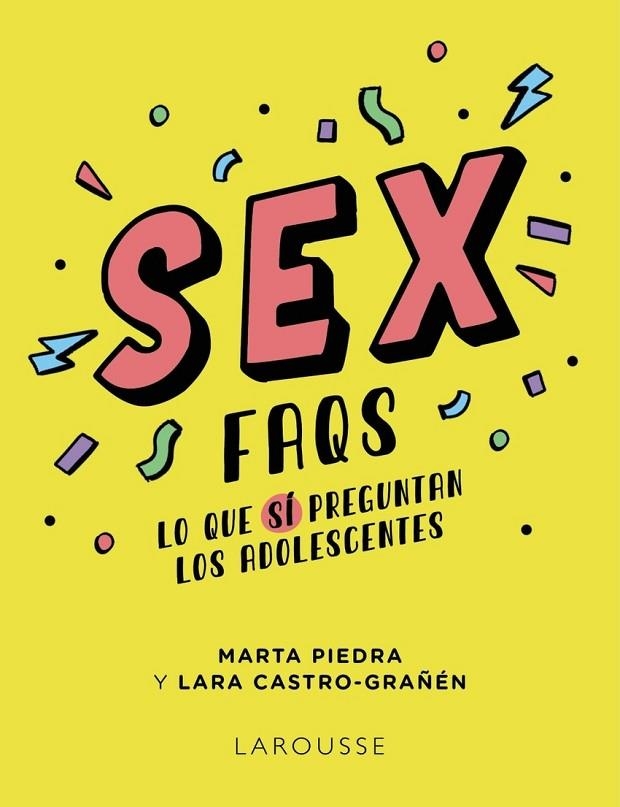 SEX FAQS. LO QUE SÍ PREGUNTAN LOS ADOLESCENTES | 9788419250605