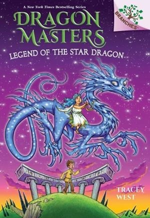DRAGON MASTERS 25: LEGEND OF THE STAR DRAGON | 9781338777000 | TRACEY WEST