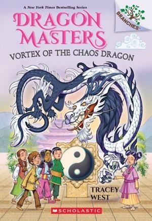 DRAGON MASTERS 30: VORTEX OF THE CHAOS DRAGON | 9781339022499 | TRACEY WEST