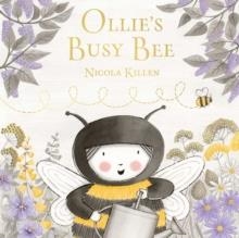 OLLIE'S BUSY BEE | 9781398535282 | NICOLA KILLENT