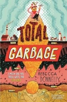 TOTAL GARBAGE | 9781250411051 | REBECCA DONNELLY