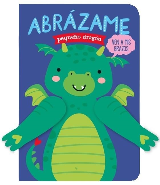 ABRÁZAME PEQUEÑO DRAGÓN (2ªED) | 9788412385489
