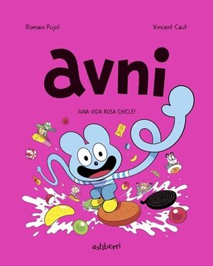AVNI 6. UNA VIDA ROSA CHICLE 2.ª ED. | 9788419670397 | CAUT, VINCENT;PUJOL, ROMAIN