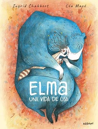 ELMA. UNA VIDA DE OSA | 9788410332324 | CHABBERT,  INGRID/MAZE,  LEA
