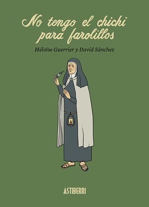 NO TENGO EL CHICHI PARA FAROLILLOS | 9788419670601 | GUERRIER,  HELOISE;SANCHEZ,  DAVID
