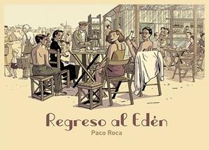REGRESO AL EDÉN 4.ª ED. | 9788418215209 | PACO ROCA