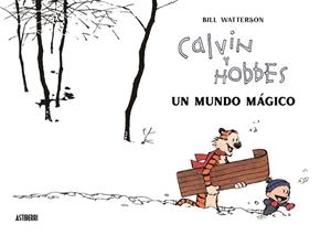 CALVIN Y HOBBES. UN MUNDO MÁGICO | 9788418909542 | BILL WATTERSON