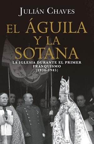 EL ÁGUILA Y LA SOTANA | 9791387592776 | JULIAN CHAVES