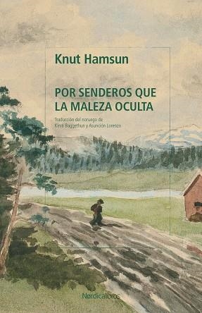 POR SENDEROS QUE LA MALEZA OCULTA (BIBLIOTECA KNUT HAMSUN) | 9791387922511