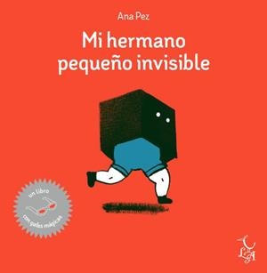 MI HERMANO PEQUEÑO INVISIBLE | 9788494417207