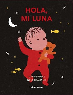 HOLA, MI LUNA (2ª ED) | 9788417555665 | BENEGAS / CAAMAñO