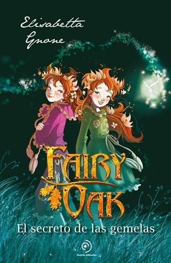 FAIRY OAK 1. EL SECRETO DE LAS GEMELAS | 9788410346192