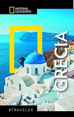 GRECIA - GUÍA NATIONAL GEOGRAPHIC TRAVELER | 9788854058385