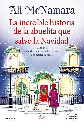 LA INCREÍBLE HISTORIA DE LA ABUELITA QUE SALVÓ LA NAVIDAD | 9791387575373 | ALI MCNAMARA