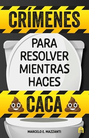 CRÍMENES PARA RESOLVER MIENTRAS HACES CACA | 9791259573421