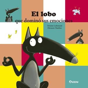 EL LOBO QUE DOMINÓ SUS EMOCIONES | 9791039523042