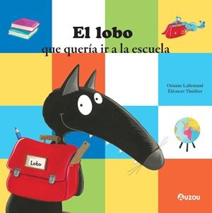 EL LOBO QUE QUERIA IR A LA ESCUELA | 9791039516747