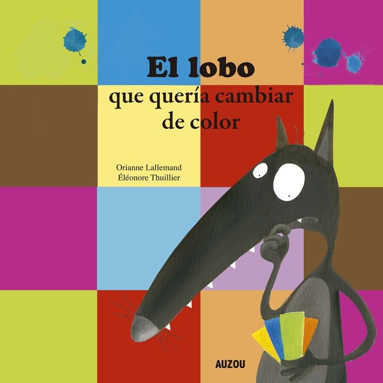 EL LOBO QUE QUERÍA CAMBIAR DE COLOR | 9782733878521