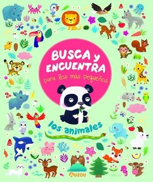 LOS ANIMALES. BUSCA Y ENCUENTRA PARA LOS MAS PEQUEÑOS | 9782733871089