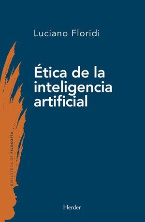 ÉTICA DE LA INTELIGENCIA ARTIFICIAL | 9788425450655
