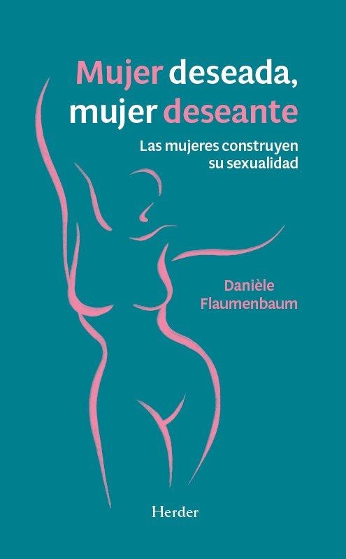 MUJER DESEADA, MUJER DESEANTE | 9788425453700