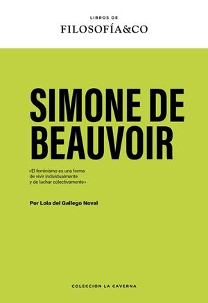 SIMONE DE BEAUVOIR | 9788410086616 | LOLA DEL GALLEGO NOVAL
