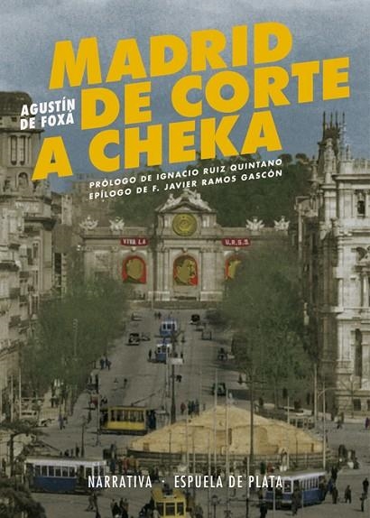 MADRID DE CORTE A CHEKA | 9788416034819 | AGUSTIN DE FOXA
