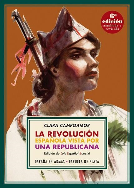 LA REVOLUCIÓN ESPAÑOLA VISTA POR UNA REPUBLICANA (6ªED) | 9788417146382