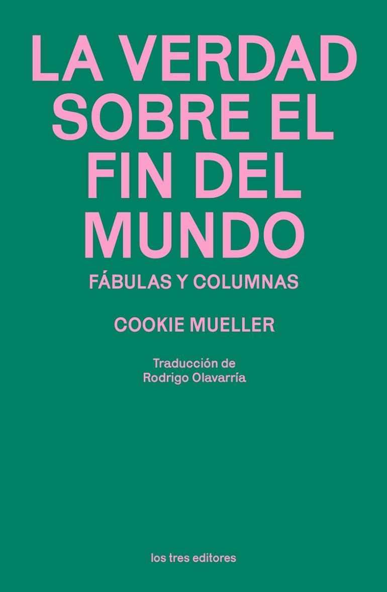LA VERDAD SOBRE EL FIN DEL MUNDO | 9791399050882 | COOKIE MUELLER
