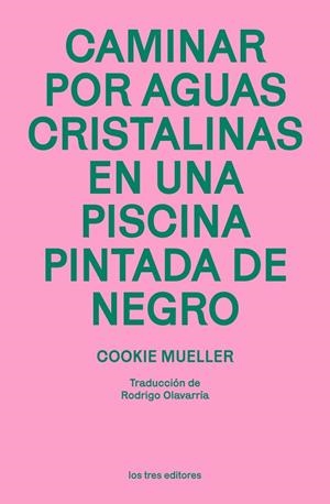 CAMINAR POR AGUAS CRISTALINAS... (6ª ED) | 9788412447965 | COOKIE MUELLER
