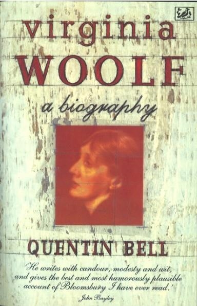 VIRGINIA WOOLF: A BIOGRAPHY | 9780712674508 | QUENTIN BELL