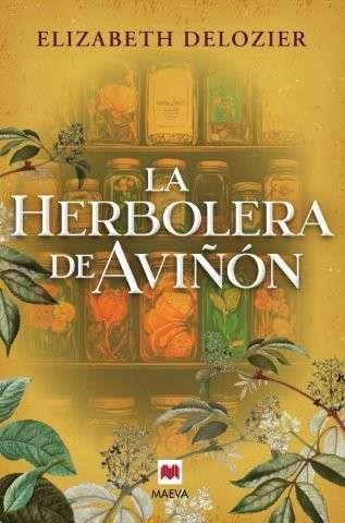 LA HERBOLERA DE AVIÑÓN | 9791387664572 | ELIZABETH DELOZIER