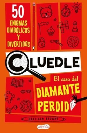 CLUEDLE. EL CASO DEL DIAMANTE PERDIDO | 9788419802668 | HARTIGAN BROWNE