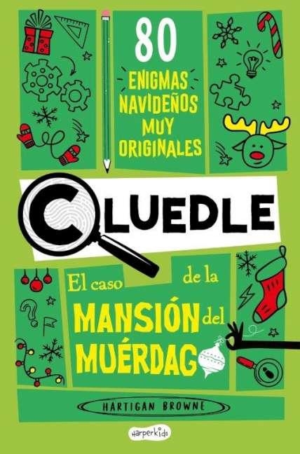 CLUEDLE. EL CASO DE LA MANSIÓN DE MUÉRDAGO | 9788419809964 | HARTIGAN BROWNE