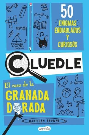 CLUEDLE. EL CASO DE LA GRANADA DORADA | 9788419802699 | HARTIGAN BROWNE