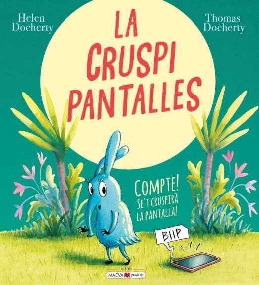 LA CRUSPIPANTALLES | 9788418184574 | HELEN DOCHERTY