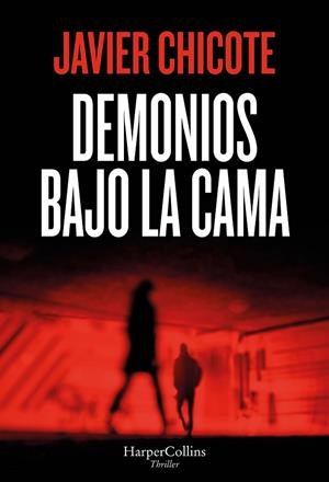DEMONIOS BAJO LA CAMA | 9788410645615 | JAVIER CHICOTE