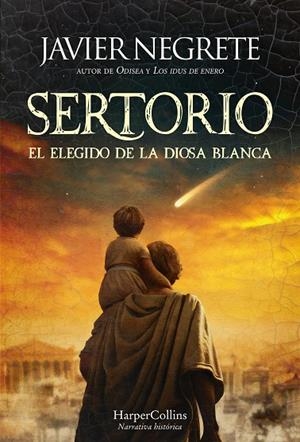 SERTORIO. EL ELEGIDO DE LA DIOSA BLANCA | 9788410643024 | JAVIER NEGRETE