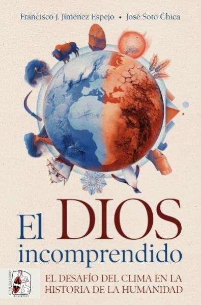 EL DIOS INCOMPRENDIDO | 9788412984743 | JOSÉ SOTO CHICA