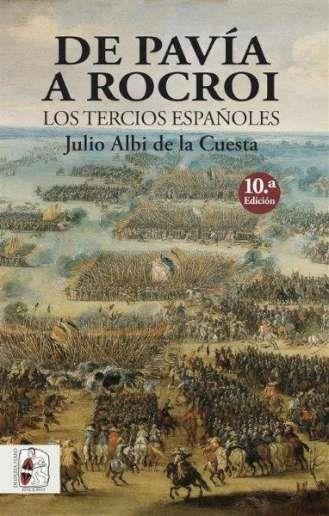 DE PAVIA A ROCROI 10a Edició | 9791399078831 | JULIO ALBI DE LA CUESTA