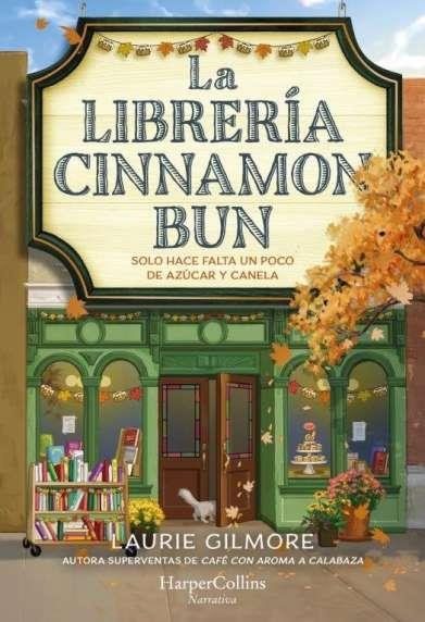 LA LIBRERÍA CINNAMON BUNN | 9788419809728 | LAURIE GILMORE