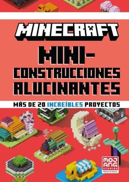MINECRAFT OFICIAL: MINICONSTRUCCIONES ALUCINANTES | 9788410643673 | MINECRAFT