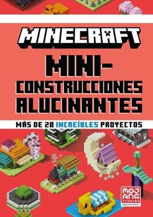 MINECRAFT OFICIAL: MINICONSTRUCCIONES ALUCINANTES | 9788410643673 | MINECRAFT