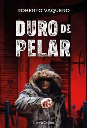 DURO DE PELAR | 9788410645011 | ROBERTO VAQUERO