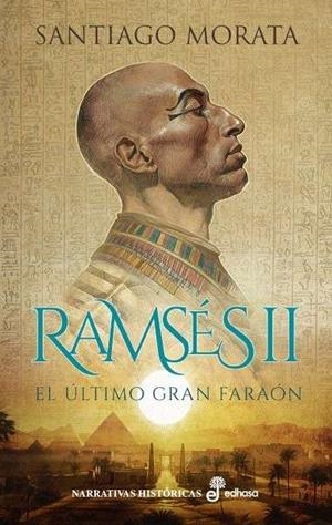 RAMSES II. EL ÚLTIMO GRAN FARAÓN | 9788435060783 | SANTIAGO MORATA