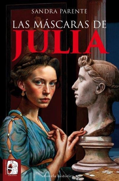 LAS MÁSCARAS DE JULIA | 9788412984705 | SANDRA PARENTE