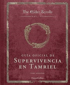 GUÍA OFICIAL DE SUPERVIVENCIA EN TAMRIEL | 9788410644588 | TORI SCHAFER