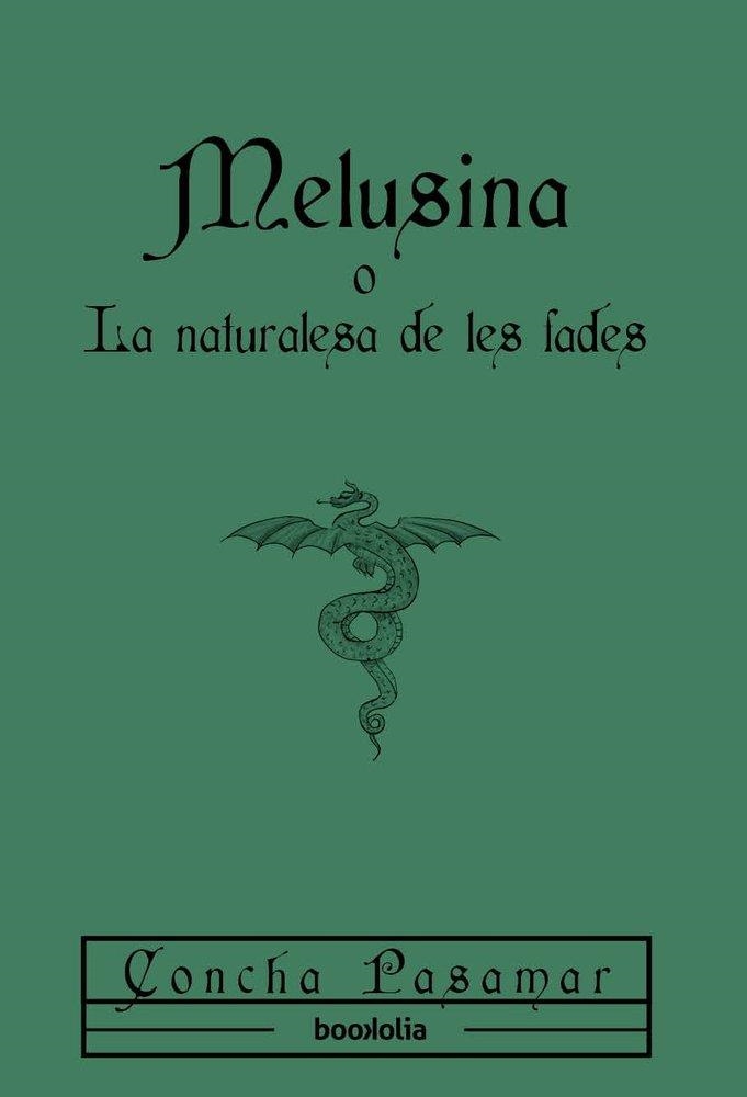 MELUSINA O LA NATURALESA DE LES FADES | 9791387702151 | CONCHA PASAMAR_