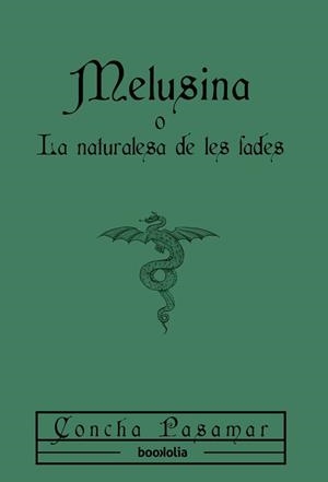 MELUSINA O LA NATURALESA DE LES FADES | 9791387702151 | CONCHA PASAMAR_
