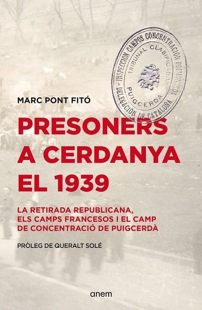 PRESONERS A CERDANYA EL 1939 | 9788418865619 | MARC PONT FITO